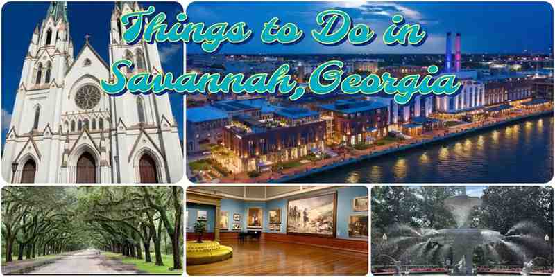 Best Things to Do in Savannah, Georgia